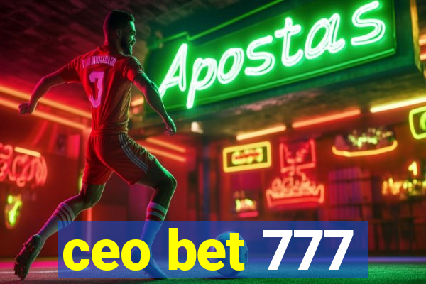 ceo bet 777